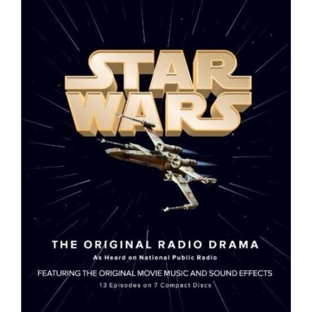 STAR WARS The Original Radio Drama, 13 Episodes on 7 Compacts Discs NPR produced